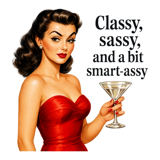 Sassy Housewives fridge magnet – Classy, Sassy, and a Bit Smart-Assy